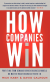 How Companies Win: Profiting From Demand-Driven Business Models No Matter What Business You