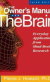 The Owner’s Manual for the Brain: Everyday Applications from Mind-Brain Research