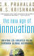 The New Age of Innovation: Driving Co-Created Value Through Global Networks